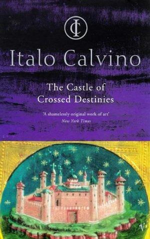 Italo Calvino: The Castle of Crossed Destinies (Paperback, 1997, Vintage)