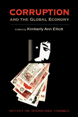 Kimberly Ann Elliott: Corruption and the global economy (1997, Institute for International Economics)