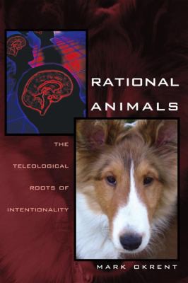 Mark Okrent: Rational Animals (2007, Ohio University Press)