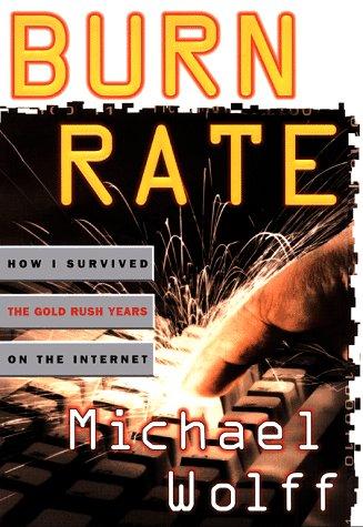 Wolff, Michael: Burn rate (1998, Simon & Schuster)