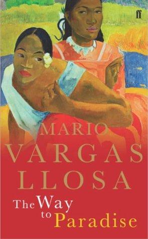 Mario Vargas Llosa: Way to Paradise (Paperback, 2004, Faber and Faber)