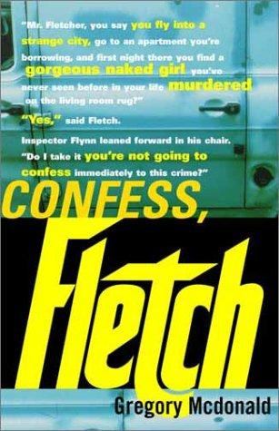 Gregory Mcdonald: Confess, Fletch (2002, Vintage Crime/Black Lizard)