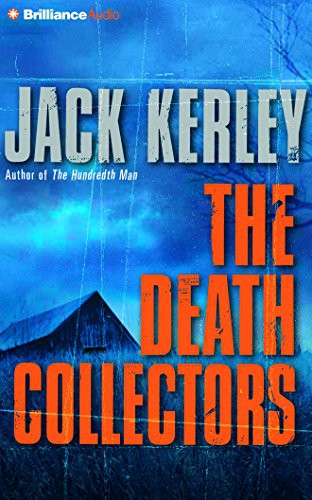 Dick Hill, Jack Kerley: The Death Collectors (AudiobookFormat, 2015, Brilliance Audio)