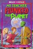 Bruce Coville: My Teacher Flunked the Planet (Hardcover, 1999, Tandem Library)