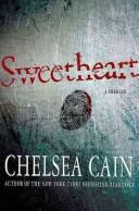 Chelsea Cain: Sweetheart (2008, St. Martin's Minotaur)