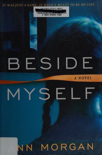 Ann Morgan: Beside myself (2016)