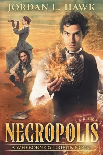 Jordan L. Hawk: Necropolis (Paperback, 2014, CreateSpace Independent Publishing Platform)