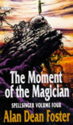 Alan Dean Foster: The Moment Of The Magician (Paperback, 1985, Warner Books)