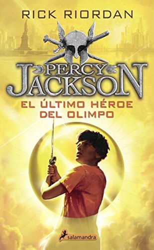 Rick Riordan: El Ultimo Heroe Del Olimpo (The Last Olympian) (Turtleback School & Library Binding Edition) (Percy Jackson Y Los Dioses Del Olimpo / Percy Jackson and the Olympians) (Spanish Edition) (Hardcover, 2015, Turtleback Books)