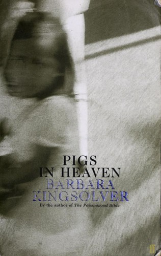 Barbara Kingsolver: Pigs in Heaven (Paperback, Faber and Faber, Faber & Faber)