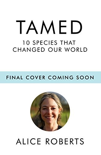 Alice M. Roberts: Tamed (Hardcover, Hutchinson Radius)