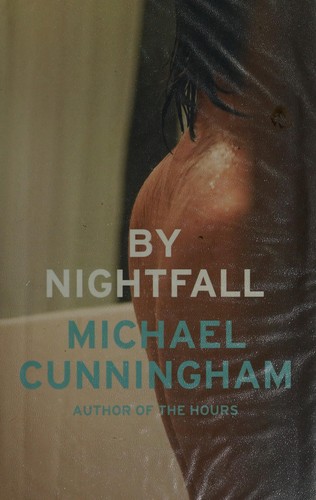 Michael Cunningham: By nightfall (2011, Fourth Estate)