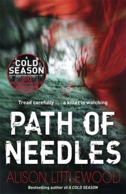 Alison Littlewood: Path of Needles (2013, Quercus Publishing Plc)