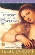 Sarah Dunant: In the Company of the Courtesan (Paperback, 2007, Random House Trade Paperbacks)