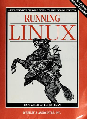 Matt Welsh: Running Linux (1996, O’Reilly)