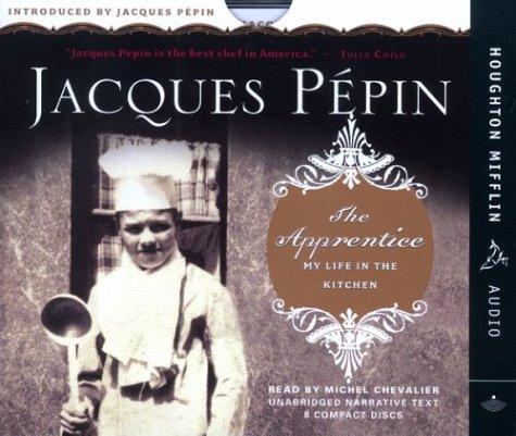 Jacques Pepin: The Apprentice (2003, Houghton Mifflin)
