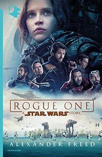 Alexander Freed: Rogue one : a Star Wars story (Italian language, 2018)