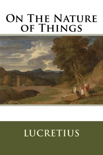 Lucretius: On The Nature of Things (Paperback, 2015, CreateSpace Independent Publishing Platform)