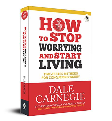 Dale Carnegie: How To Stop Worrying And Start Living [Aug 01, 2016] Carnegie, Dale (Paperback, 2016, Fingerprint! Publishing)