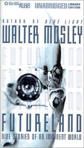 Walter Mosley: Futureland (AudiobookFormat, 2001, Unabridged Library Edition)