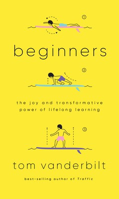Tom Vanderbilt: Beginners (Hardcover, 2021, Knopf Publishing Group, Knopf)
