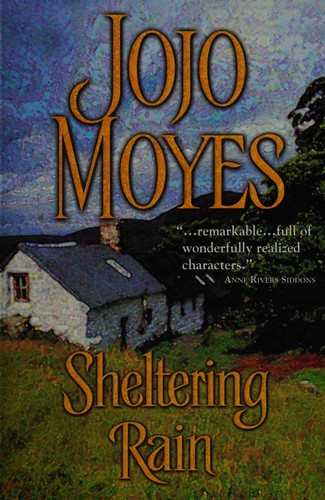 Jojo Moyes: Sheltering rain (2002, HarperCollins)