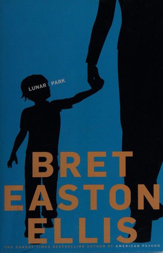 Bret Easton Ellis: Lunar Park (Paperback, 2011, Picador USA, imusti)