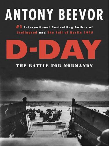 Antony Beevor: D-Day (EBook, 2009, Penguin USA, Inc.)