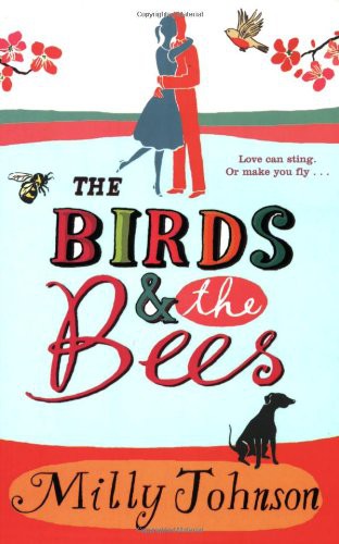 Milly Johnson: The Birds and the Bees (Paperback, 2008, Pocket Books)