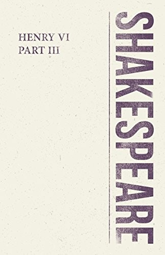 William Shakespeare: Henry VI, Part III (Paperback, 2018, Classic Books Library)