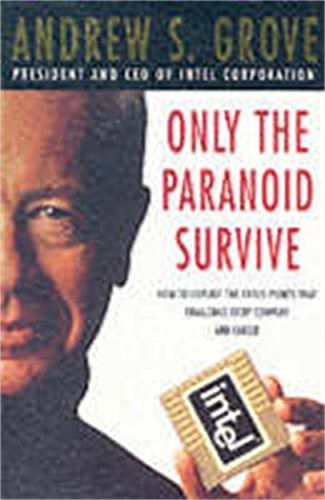 Andrew S. Grove: Only the Paranoid Survive (Paperback, 1998, Profile Books(GB))