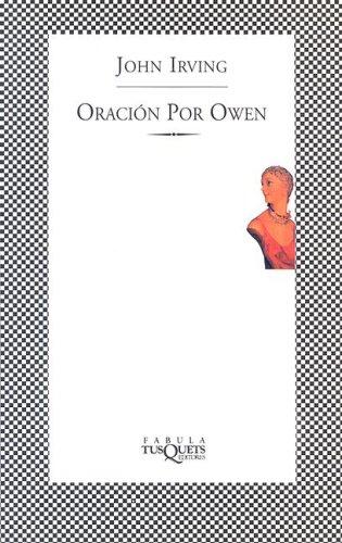 John Irving: Oracion Por Owen (Ultimos Fabulas) (Paperback, Spanish language, 2002, TusQuets)