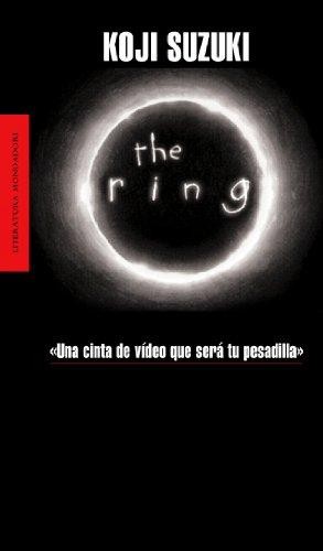 Kōji Suzuki: The ring (Paperback, Spanish language, Mondadori)