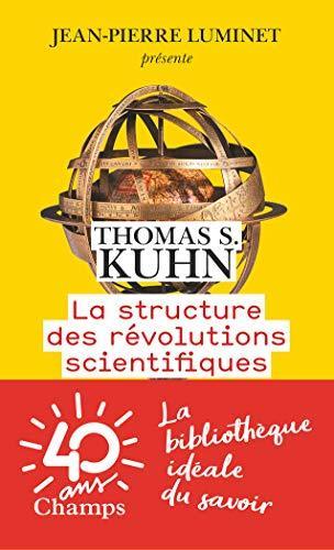 Thomas Kuhn: La structure des révolutions scientifiques (French language, 2018)