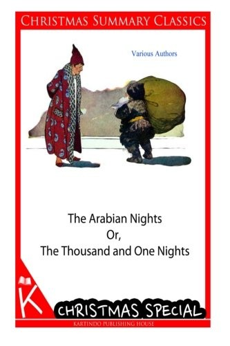 Various: The Arabian Nights Or, The Thousand and One Nights (Paperback, 2013, CreateSpace Independent Publishing Platform)