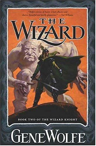 Gene Wolfe: The wizard (2004, Tor Books)