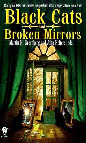 Martin H. Greenberg, John Helfers: Black cats and broken mirrors (1998, DAW Books)