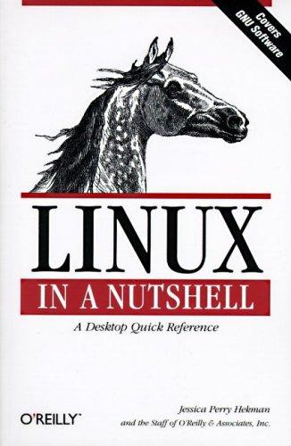 Jessica Perry Hekman: Linux in a Nutshell (Paperback, 1997, O'Reilly)