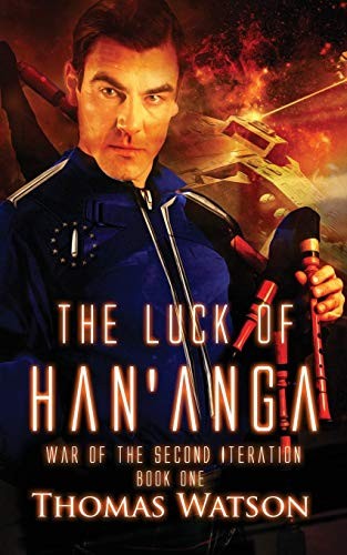 Watson, Thomas: The Luck of Han'anga (Paperback, 2012, CreateSpace Independent Publishing Platform, Createspace Independent Publishing Platform)