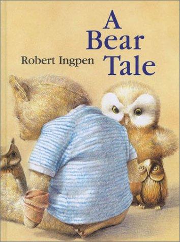 Robert Ingpen: A Bear Tale (Hardcover, 2000, Lothian)