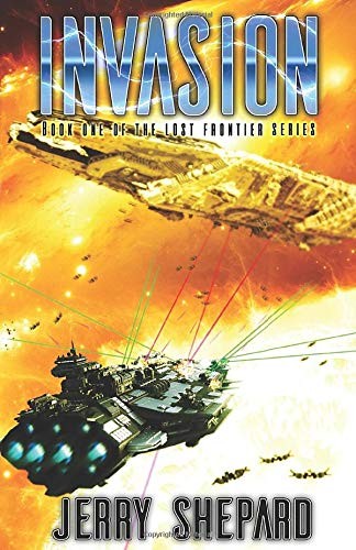 JERRY SHEPARD: INVASION : The Lost Frontier Universe (Paperback, 2019, Independently published)