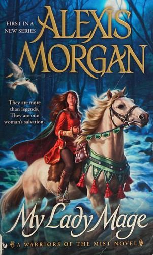 Alexis Morgan: My Lady Mage (2013, Penguin Publishing Group)