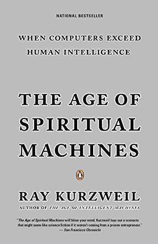 Ray Kurzweil: The Age of Spiritual Machines (2000)
