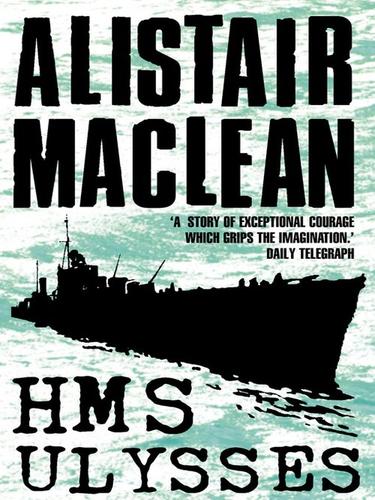 Alistair MacLean: HMS Ulysses (EBook, 2009, HarperCollins)