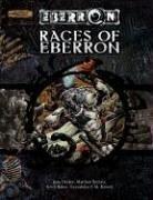 Keith Baker, Jesse Decker, Matthew Sernett, Gwendolyn F.M. Kestrel: Races of Eberron (Dungeons & Dragons d20 3.5 Fantasy Roleplaying Supplement) (Hardcover, 2005, Wizards of the Coast)