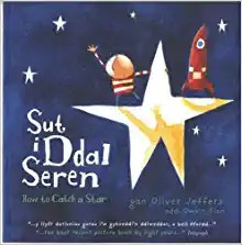 Oliver Jeffers, Owain Siôn: Sut I Ddal Seren (Welsh language, 2010, Rily Publications Limited)