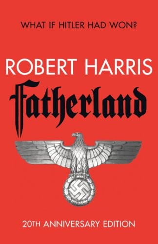 Robert Harris: Fatherland: 20th Anniversary Edition (Paperback, 2012, Arrow)