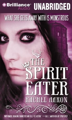 Rachel Aaron: The Spirit Eater (AudiobookFormat, 2010, Brilliance Audio)
