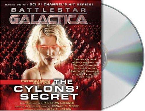 Craig Shaw Gardner: The Cylons' Secret (AudiobookFormat, 2006, Audio Renaissance)