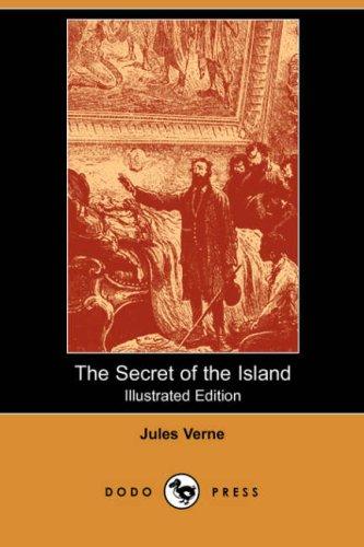 Jules Verne: The Secret of the Island (Illustrated Edition) (Dodo Press) (Paperback, 2007, Dodo Press)